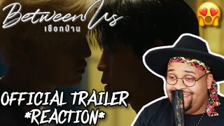 Between Us เชือกป่าน Official Trailer Reaction