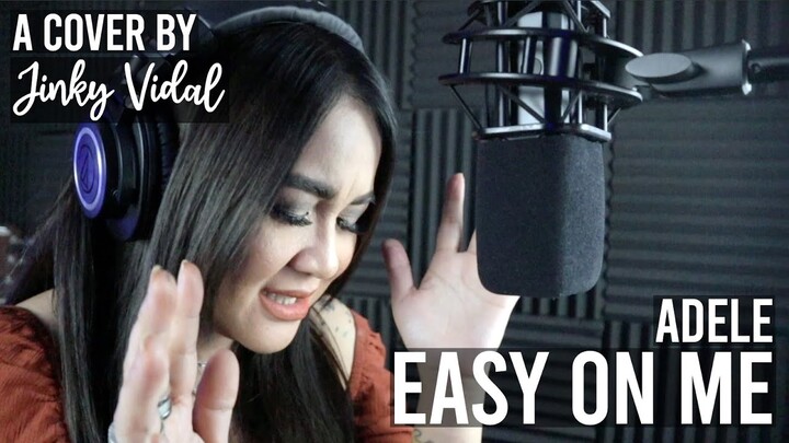 Easy On Me [Cover] - Jinky Vidal