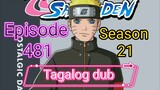 Episode 481 @ Season 21 @ Naruto shippuden @ Tagalog dub