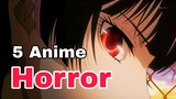 Rekomendasi 5 Anime Horror | Persiapkan Diri Sebelum Menonton!!