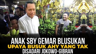 ANAK SBY MENDADAK GEMAR BLUSUKAN! Upaya Busuk AHY Yang Tak Disadari Gibran dan Jokowi