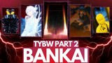 EVERY NEW & UPGRADED BANKAI Revealed in Bleach: TYBW Anime Part 2