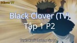 Black Clover (TV) Tập 1 - Cậu nhóc ảo tưởng