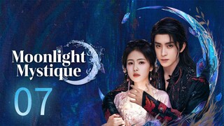 🇨🇳EP07 | Moonlight Mystique (2025) [EngSub]