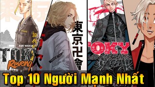 Top 10 Nhân Vật Mạnh Nhất Trong Tokyo Revengers | Một Chọi Tất Cả Gánh Team Đích Thực