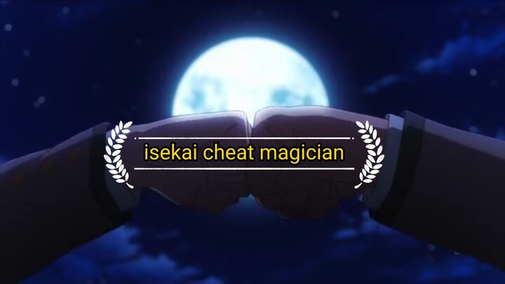 Isekai Cheat magician season  1
