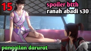 Batle Through The Heavens Ranah Abadi S30 Part 15 : Panggilan Darurat