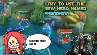 I TRY TO USE THE NEW HERO NAMED FREDRINN