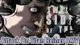 Hai mặt của đồng tiền | Attack on Titan x Reiner