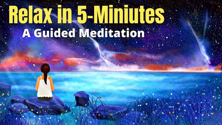 YOU CAN RELAX IN 5-MINUTES Guided Meditation ❤️ Shows You How to Relax