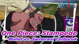 [One Piece: Stampede] Bullet vs. Generasi Terburuk