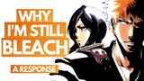 Why I'm Still BLEACH - A Response to 'The Fall of Bleach' and the Bleach Community | Discussion