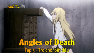 Angles of Death Tập 5 - Trò chơi bắt đầu