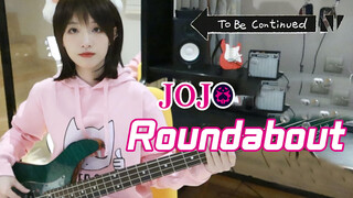 [Music] Jojo's Bizarre Adventure ED "Roundabout" Bass Cover