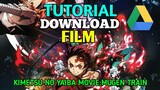 Tutorial Mendownload Film Kimetsu No Yaiba Movie:Mugen Train|Briaz Channel