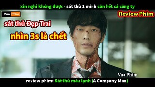 Xin Nghỉ Không Được - Sát Thủ 1 Mình Cân Cả Công Ty | review phim Sát Thủ Máu Lạnh