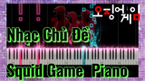 Nhạc Chủ Đề Squid Game Piano