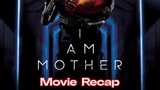 I Am Mother (2019) | Movie Recap