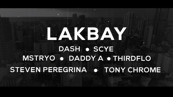 Lakbay - M$TRYO, Tony Chrome, SCYE, Thirdflo, Steven Peregrina, Daddy A, Dash Calzado (Lyric Video)