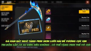 Free Fire| Bất ngờ tặng Free skin lưỡi hái Đế vương - Báo hiệu sự kiện khủng có thể Free thẻ vô cực