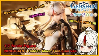 BEST MOMMY GEO FIGURE!! | Review 1/7 Scale Ningguang - Hidden Moon Tianquan Ver.