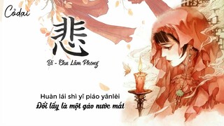 [Vietsub + Pinyin] Bi (悲) - Chu Lâm Phong / 周林枫