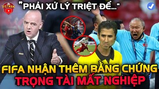 Từ Bên Thứ 3, FIFA Nhận Đủ Bằng Chứng Xử Ép ĐTVN, Trọng Tài Quatar Mất Nghiệp