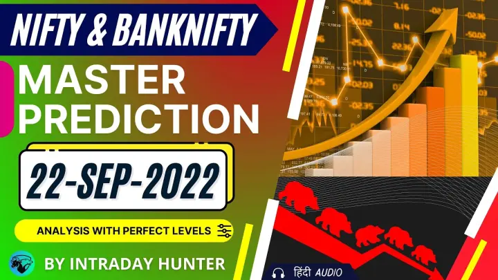 Nifty & Banknifty Pre-Market Analysis for 22 Sep 2022 By Intraday Hunter
