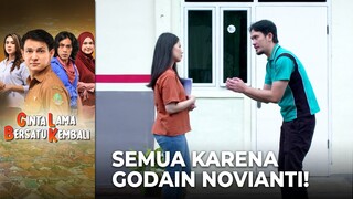 NAHKAN!! Akibat Godain Novianti Dapat Ancaman Cerai | CINTA LAMA BERSATU KEMBALI