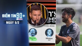 Điểm tin 90+ ngày 5/2 | Lewandowski tố Messi lật lọng ở FIFA The Best; Lee Nguyễn đột ngột giải nghệ