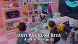 Dati Pa Crush Kita - Justin Vasquez x Loyalty Music (Official Music)