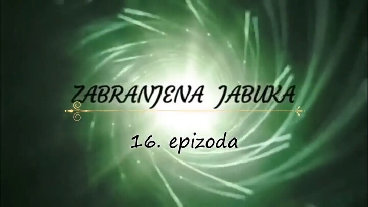 Zabranjena jabuka - 16. epizoda720