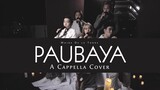 [Moira] PAUBAYA Live A Cappella Cover by ACAPELLAGO