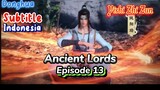 Yishi Zhi Zun [Ancient Lord] Episode 13