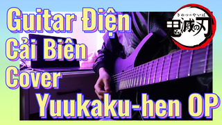 Guitar Điện Cải Biên Cover Yuukaku-hen OP