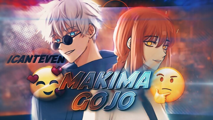 ICANTEVEN 🧡💙 - Makima x Gojo [Edit/AMV] Quick 4K!