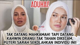 Tk Datang Mahkamah! Tpi Datang Kahwin Orang! Tk Tahan Dikecam, Puteri Sarah Sekolahkan Individu Ini!