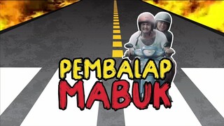 PEMBALAP MABUK - ARYKAKUL BALI