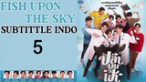 FISH UPON THE SKY episode 5 sub indo