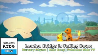 London Bridge is Falling Down | Nursery Rhyme | Kids Song | Pokémon Kids TV