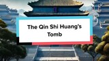 The Qin Shi Huang's Tomb