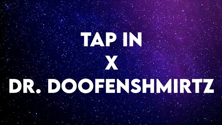 Tap In x Dr. Doofenshmirtz (Tiktok)(Lyrics)