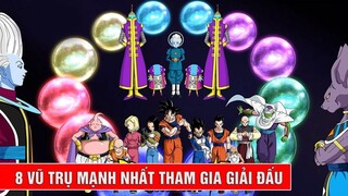 Xếp hạng 8 vũ trụ mạnh nhất tham gia giải đấu sức mạnh trong Dragon Ball Super