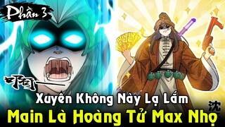 REVIEW TRUYỆN TRANH | Main Xuyên Không Làm Thái Tử Số Nhọ Nhất Truyện - Full Phần 3