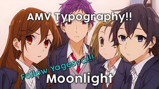 Horimiya || AMV Typography [] Moonlight [Alight Motion]