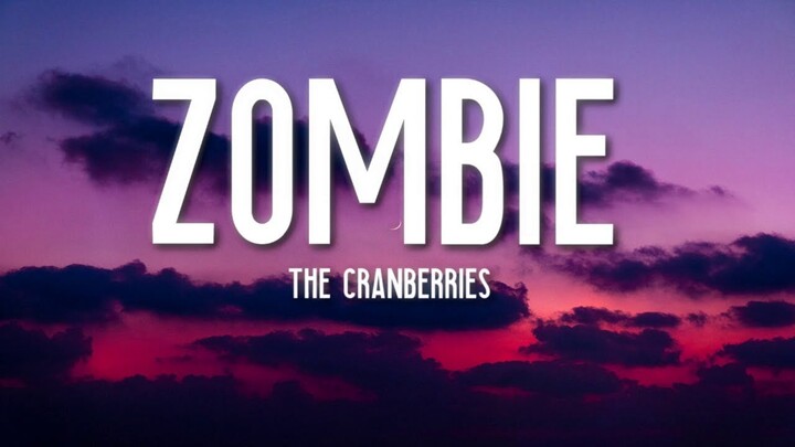 Zombie - The Cranberries (Lyrics) 🎵