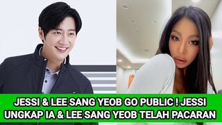 JESSI & LEE SANG YEOB GO PUBLIC ! JESSI UNGKAP IA & LEE SANG YEOB TELAH PACARAN