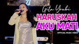 Gita Youbi - Haruskah Aku Mati (Official Music Video)