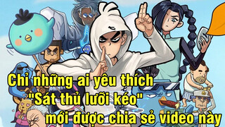 Chỉ những ai yêu thích "Sát thủ lưỡi kéo" mới được chia sẻ video này