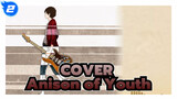 COVER|【Electric Guitar】Anison of Youth|Anime Songs Performance Album_2